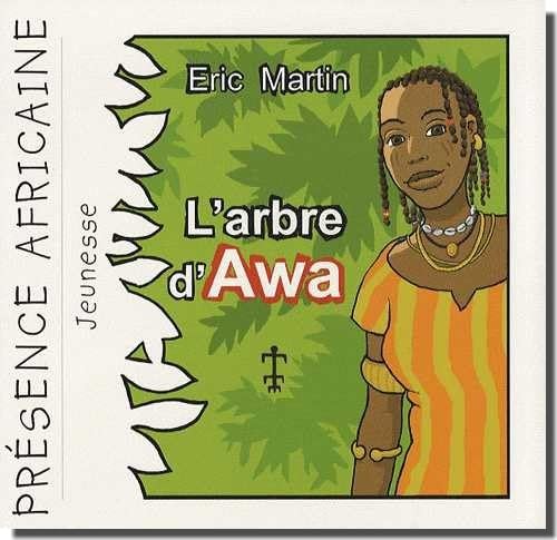 L'arbre d'awa - Eric Martin
