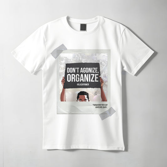 Tee-shirt - Don’t Agonize Organize