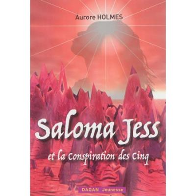 Saloma Jess et la Conspiration des Cinq