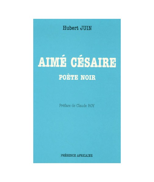 Aimé Césaire Poète noir