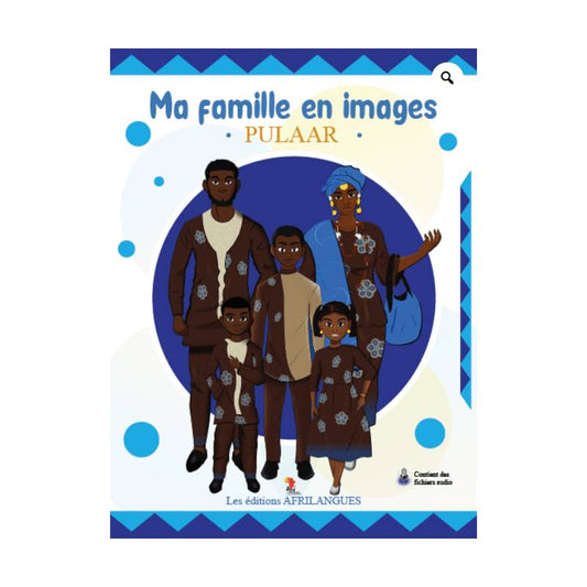 Ma famille en images pulaar - Idrissa konte