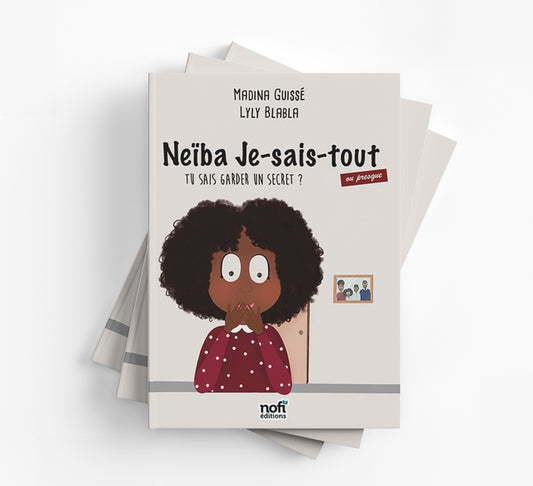 Neiba je-sais-tout : tu sais garder un secret ? (tome 1)